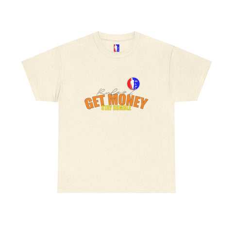 Rule#2 GET MONEY STAY HUMBLE