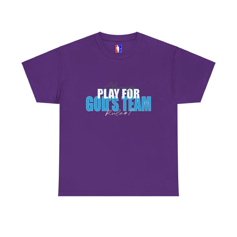 Rule#1 ALWAYS PLAY FOR GOD'S TEAM