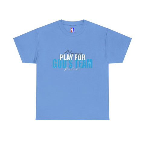 Rule#1 ALWAYS PLAY FOR GOD'S TEAM