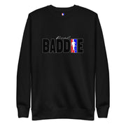 BADDIE Sweatshirt
