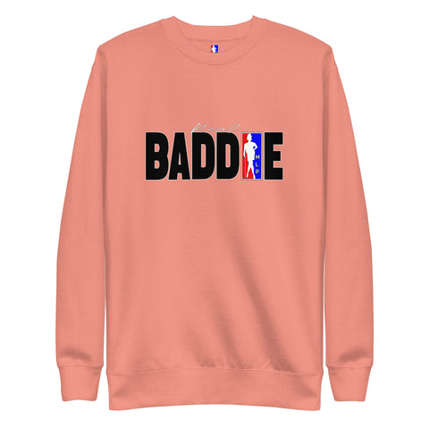 BADDIE Sweatshirt