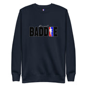 BADDIE Sweatshirt
